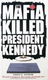 The Mafia Killed President Kennedy