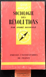 Sociologie des révolutions.. Que sais-je? 2e edition