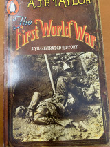 The First World War: An Illustrated History
