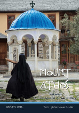 MOUNT ATHOS: Pilgrimage to the Garden of Virgin Mary