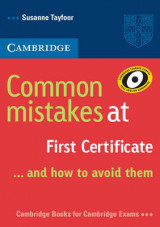 Common Mistakes at First Certificate... and How to Avoid Them Common Mistakes at First Certificate... and How to Avoid Them