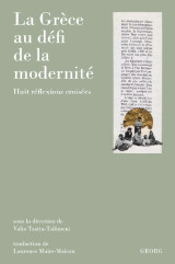 La Grèce au défi de la Modernité: Huit réflexions croisées