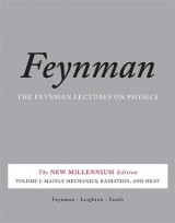 The Feynman Lectures on Physics, Vol. I v. 1 The Feynman Lectures on Physics, Vol. I Mainly Mechanics, Radiation, and Heat