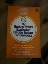 The Merriam- Webster Handbook of Effective Business Correspondence