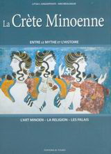La Crète Minoenne: Entre le mythe et l' histoire: L' art minoen: La religion: Les palais