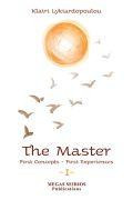 The Master: First Concepts, First Experiences