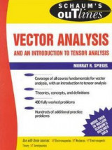 Schaum's Outline of Theory and Problems of Vector Analysis and an Introduction to Tensor Analysis