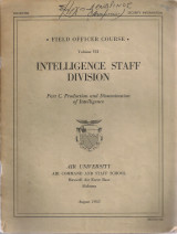 Field Officer Course Volume 7 Intelligence Staff Division Part C. Producrion and Dissemination of Intelligence