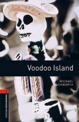 Oxford Bookworms Library: Level 2:: Voodoo Island Oxford Bookworms Library: Level 2:: Voodoo Island 700 Headwords