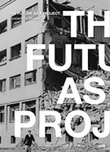 The Future as a Project: Doxiadis in Skopje