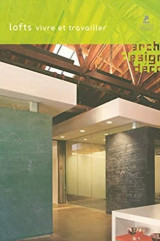 Lofts : Vivre et travailler