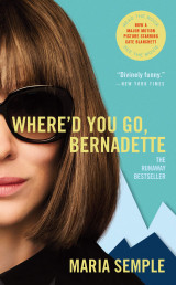 Where'd You Go, Bernadette (Media Tie-In: Now a Major Motion Picture Starring Cate Blanchett)
