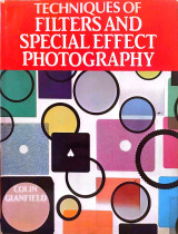 Techniques of Filters and Special Effect Photography