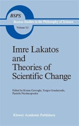 Imre Lakatos and Theories of Scientific Change (Boston Studies in the Philosophy and History of Science)