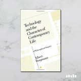 Technology and the Character of Contemporary Life