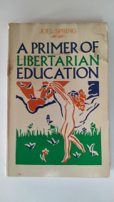 A Primer of Libertarian Education