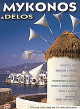 Mykonos, Delos: History and Style, Tradition and Culture, Town and Sights, Countryside and Beaches, Sports and Entertainment, Food and Lodging, Shopping and Useful Information