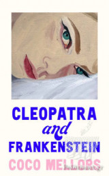 Cleopatra and Frankenstein