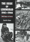 The Siege of Leningrad, 1941-1944