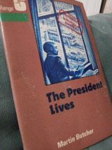 The President Lives