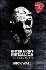 Enter Night Metallica. The Biography