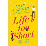 Life's too Short