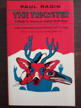 The Trickster: A Study In American Indian Mythology