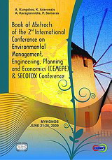 Book Of Abstracts of the 2nd International Conference on Environmental Management, Engineering, Planning and Economics (CEMEPE 09) and SECOTOX Conference: Mykonos, June 21 - 26 2009