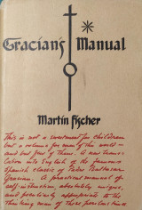 Gracian's Manual: A Truth-Telling Manual and the Art of Worldly Wisdom