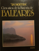 Cien Años de la Historia de Baleares