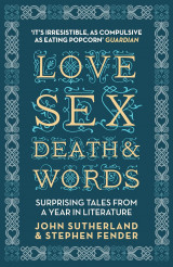 Love, Sex, Death and Words: Surprising Tales From a Year in Literature