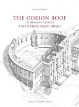 The Odeion roof of Herodew Atticus and other giant spans