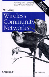 Building Wireless Community Networks