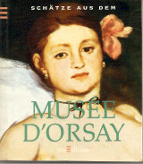 Schätze aus dem Musee d' Orsay