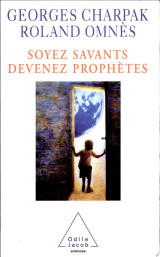Soyez savants, devenez prophètes