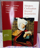 Western Civilization: Beyond Boundaries, Volume I: To 1715