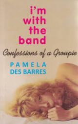 I’m with the band,confessions of a groupie