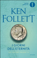 I giorni dell'eternità. The century trilogy