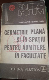 Geometrie plana si in spatiu pentru admitere in facultate