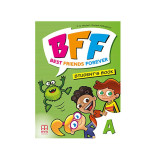 B F F Best Friends Forever Student's Book A