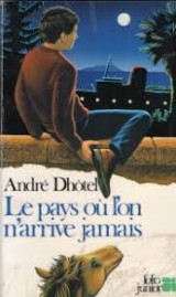 Le pays où l'on n'arrive jamais