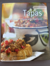 Tapas. Deliziose ricette da seguire passo dopo passo