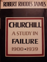 Churchill: A Study in Failure 1900-1939
