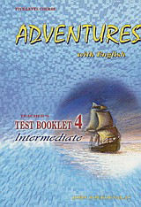 Adventures with English 4: Intermediate: Test Booklet: Teacher's