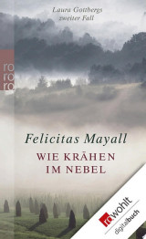Wie Krähen im Nebel: Laura Gottbergs zweiter Fall
