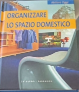 Organizzare lo spazio domestico