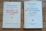 Les fouilles de saint -pierre. Les reliques de saint pierre a rome