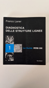 Le guide Peter Cox: Diagnostica delle strutture lignee