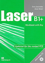 Laser B1+: Workbook with Key: Updated for the Revised FCE