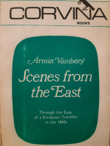 Scenes from the East, Through the Eyes of a European Traveller in the 1860s